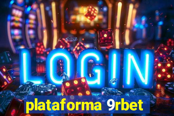 plataforma 9rbet